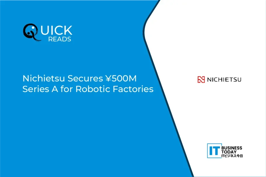 Nichietsu Secures ¥500M Series A for Robotic Factories Nichietsu